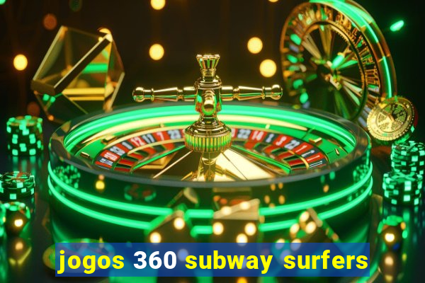 jogos 360 subway surfers